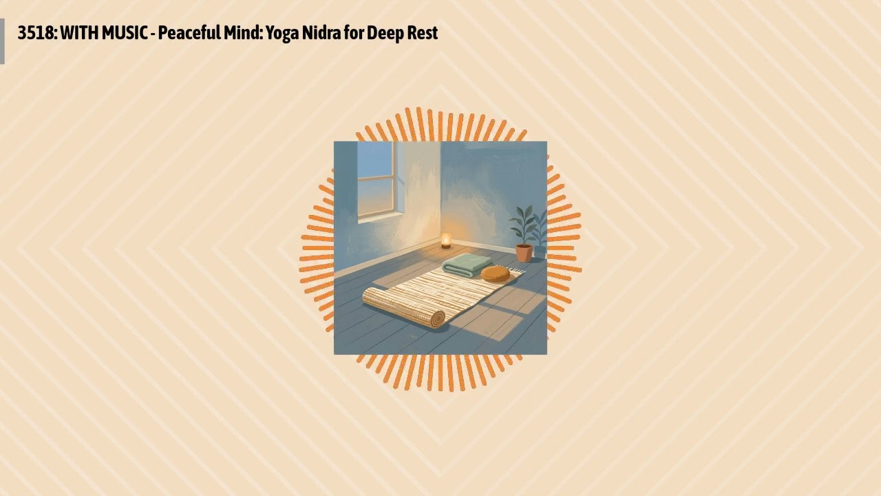 3518: WITH MUSIC - Peaceful Mind: Yoga Nidra for Deep Rest | Optimal Health Daily - Fitness and...