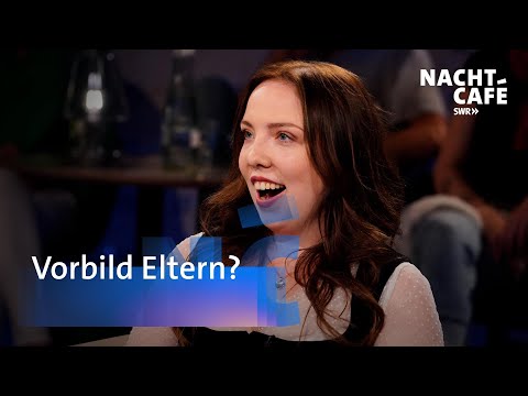 Vorbild Eltern? | SWR Nachtcafé