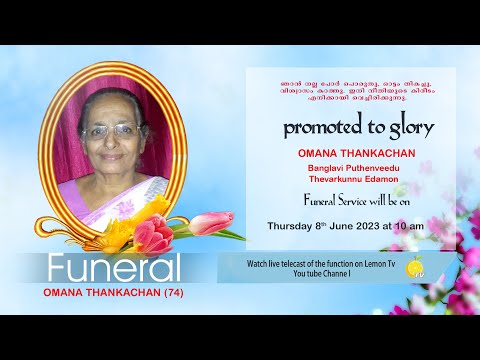 OMANA THANKACHAN (74)  I FUNERAL LIVE STREAMING ON LEMON TV I 08/06/2023 I 10:00 AM