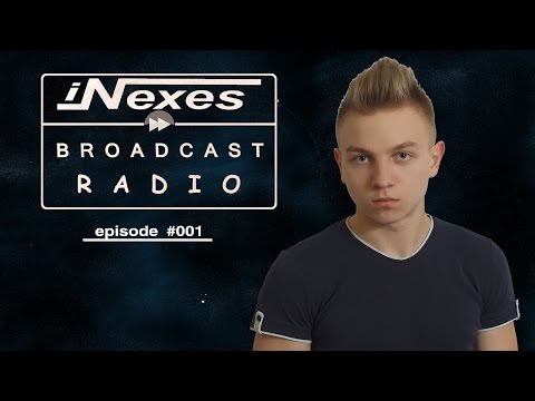 iNexes Broadcast Radio #001