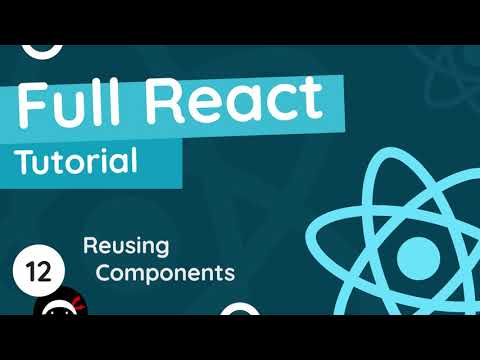 Full React Tutorial #12 - Reusing Components