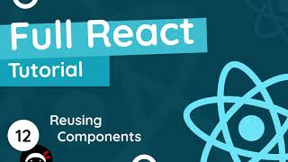 Full React Tutorial #12 - Reusing Components