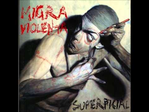 Migra violenta - superficial (2003) FULL ALBUM