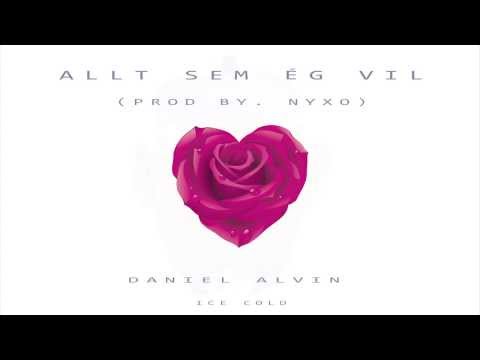 Daniel Alvin - Allt Sem Ég Vil (Prod by. Nyxo)