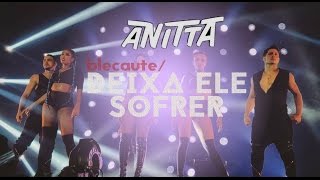 Blecaute/Deixa Ele Sofrer - Anitta (Bang Tour) no Barra Music