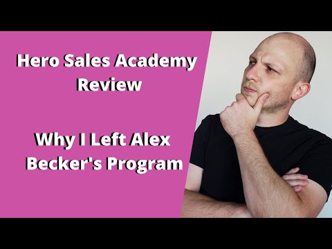 Why I Left Alex Becker's Market Hero's Sales Academy Program ...