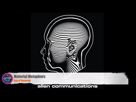 Age of Hyperion - Material Metaphors [Alien Communications