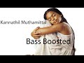 Kannathil Muthamittal BASS BOOSTED AR Rahman Vairamuthu