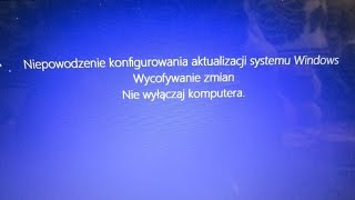 Instalacja aktualizacji nie można dokończyć Windows