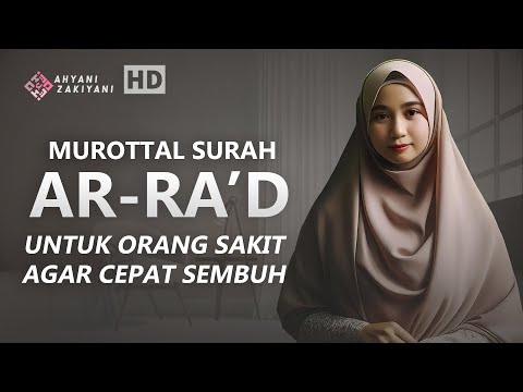 Surat Ar Ra'd Untuk Orang Sakit Agar Cepat Sembuh dan Pulih - Ahyani Zakiyani