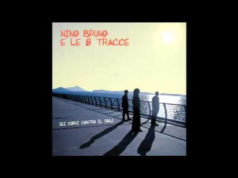Nino Bruno e Le 8 Tracce - Sei Corvi Contro Il Sole