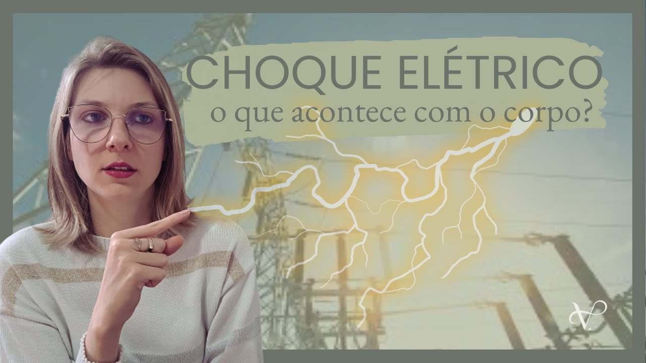 CHOQUE ELÉTRICO | O QUE CAUSA NO ORGANISMO?