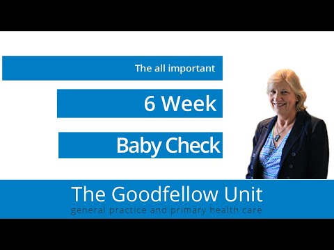 Goodfellow Unit Webinar: 6 week baby check