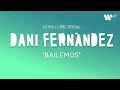 Dani Fernández - Bailemos (Lyric Video Oficial | Letra Completa)