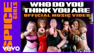 Spice Girls - Who Do You Think You Are video