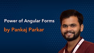 Power of Angular Forms - Angular Conference 2020