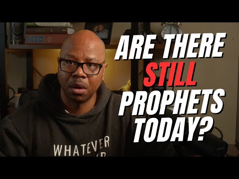 Are There STILL Prophets Today?