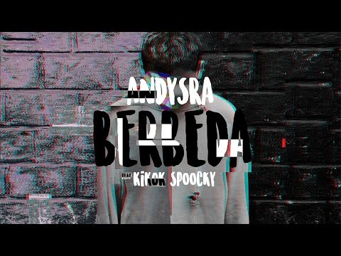 Andysra - Berbeda (ft. Kikok Spoocky)