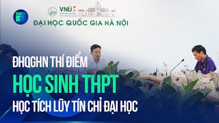 Đại học Quốc gia Hà Nội thí điểm cho học sinh THPT học tích lũy tín chỉ đại học  | VTC1