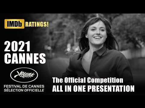 CANNES 2021 - All the Official Competition in one presentation + IMDB