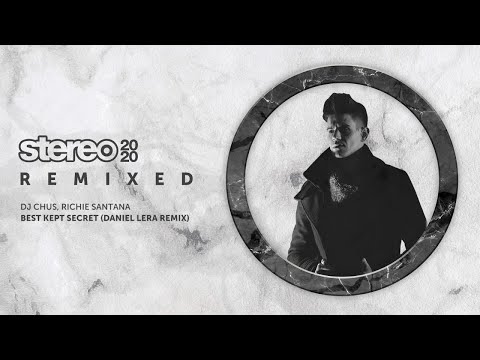 DJ Chus, Richie Santana - Best Kept Secret - Daniel Lera Remix
