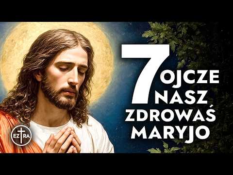 🙏 7 Ojcze Nasz i 7 Zdrowaś Maryjo | Piękna modlitwa ku czci Najdroższej Krwi Pana Jezusa