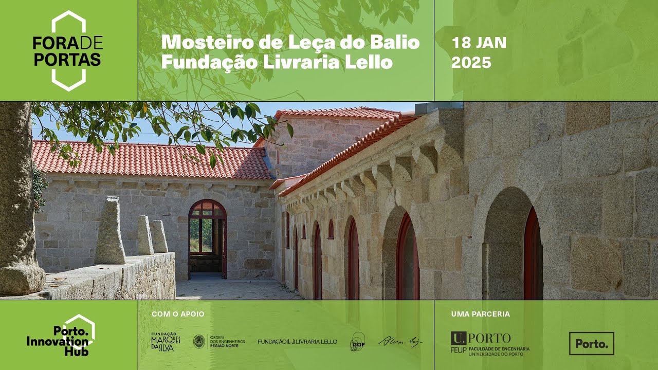 Inovação Fora de Portas | Mosteiro de Leça do Balio, Fundação Livraria Lello