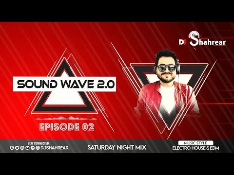 SOUND WAVE 2.0 || EPISODE 02 || DJ SHAHREAR x DJ RAHAT