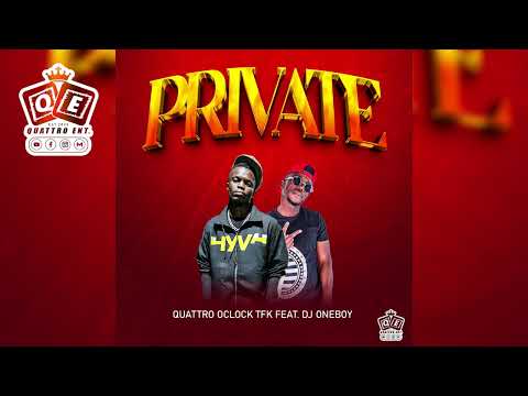 Quattro Oclock TFK - Private (feat. Dj Oneboy)