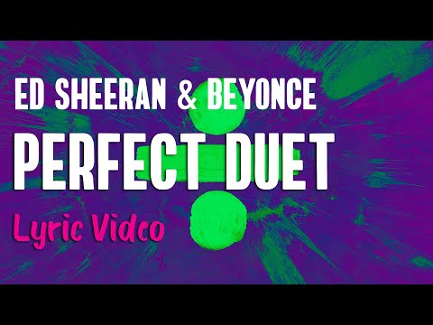 Ed Sheeran, Beyoncé - Perfect (LYRICS)