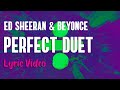 Ed Sheeran Beyoncé Perfect LYRICS