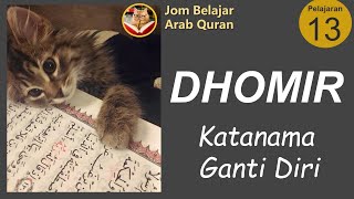 Download lagu Jom Belajar Arab Quran Pelajaran 13 - DHOMIR mp3 Download lagu Jom Belajar Arab Quran Pelajaran 13 - DHOMIR mp3