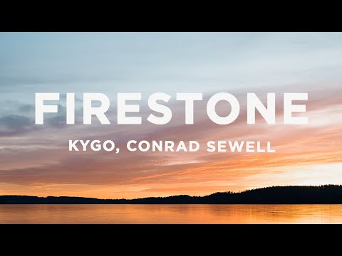 Kygo - Firestone (Lyrics) ft. Conrad Sewell