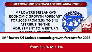 IMF lowers Sri Lanka's economic growth forecast for 2026 from 3.5 % to 3.1% (English)
