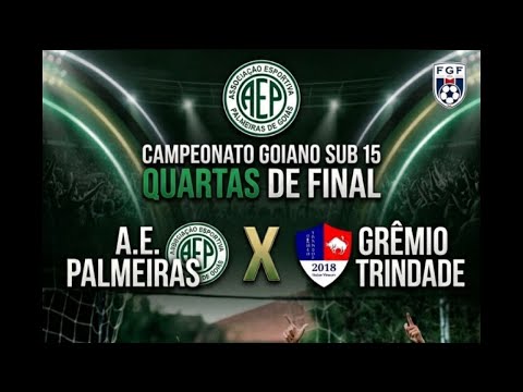 A.E. Palmeiras x Grêmio Trindade| Campeonato Goiano Div. Acesso - Categoria Sub-15
