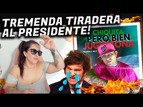 CHIQUITA pero JUGUETONA x SIECK 🇲🇽 | tiradera a MILEI ! ARGENTINA REACCIONA