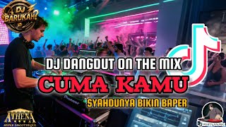 Download lagu DJ TERBARU DANGDUT REMIX 'CUMA KAMU' || DANGDUT TERBAIK SEPANJANG MASA DIJAMIN BAPER mp3