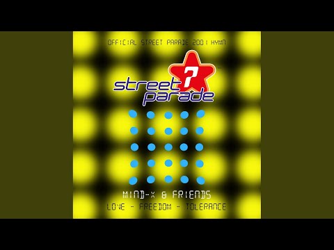Love - Freedom - Tolerance (Official Street Parade 2001 Hymn) (Fridge's 5 A.M. Mix)