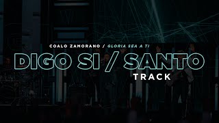 Digo Si / Santo | Coalo Zamorano (Track)