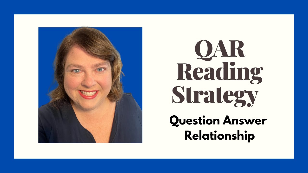 QAR Reading Strategy (Question-Answer Relationship)