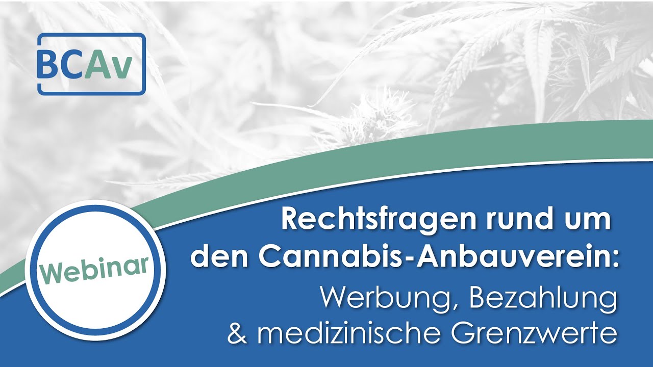 Rechtsfragen rund um den Cannabis-Anbauverein: Werbung, Bezahlung & medizinische Grenzwerte