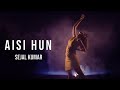 Aisi Hun | Sejal Kumar ORIGINAL SONG | Creators for Change