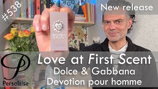 Dolce & Gabbana Devotion pour homme perfume review on Persolaise Love At First Scent episode 538