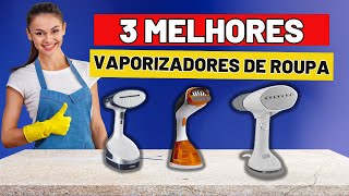 Os 3 Vaporizadores de Roupas Mais Recomendados de 2024!