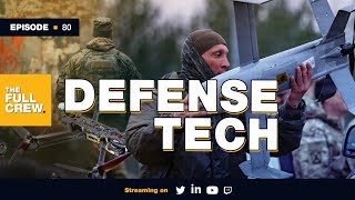 Full Crew Ep. 80: Defense Tech