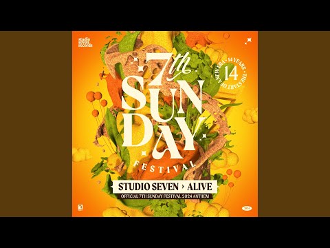Alive (Official 7th Sunday Festival 2024 Anthem)