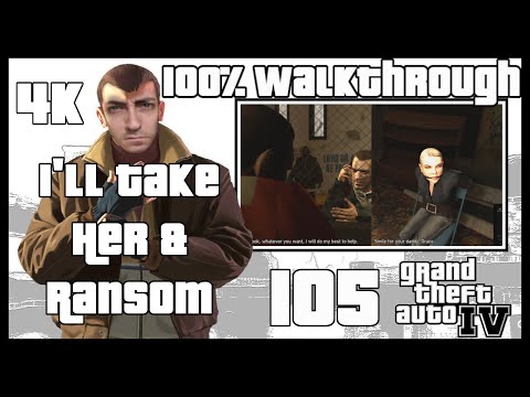 GTA 4: Key to the City 105 (Upscaled) | I'll Take Her & Ransom (Textual Guide)