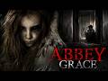 Abbey Grace Full Horror Movie In English