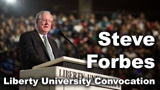 Steve Forbes - Liberty University Convocation