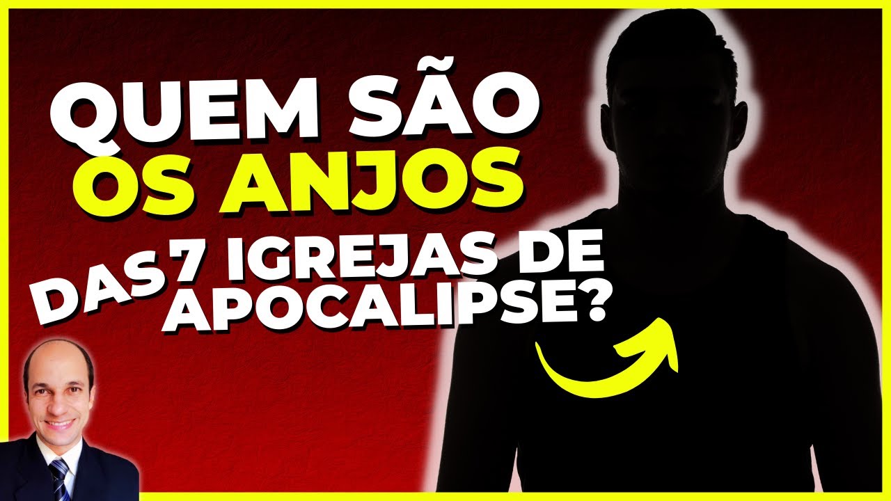 ANJOS DAS 7 IGREJAS DE APOCALIPSE: Saiba quem eram eles!